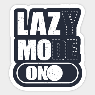 Lazy Mode On Sticker